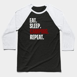 Eat Sleep Camping Repeat, Funny Camping, Happy camper Baseball T-Shirt